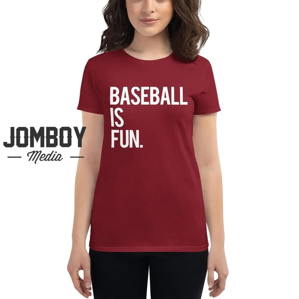 Baseball Is Fun | Women's T-Shirt 4