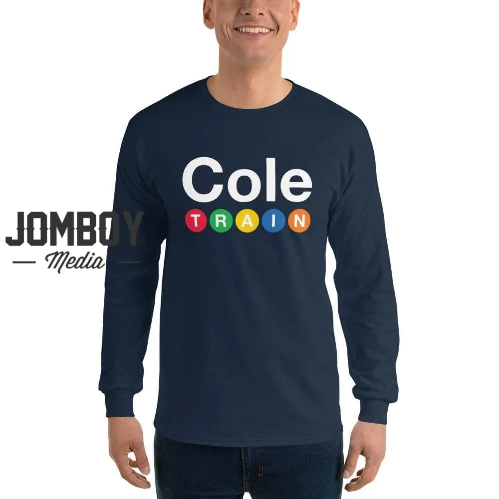 Cole Train | Long Sleeve Shirt