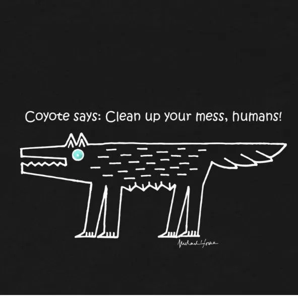 Coyotes Says: Humans clean up your mess - Baby onesy