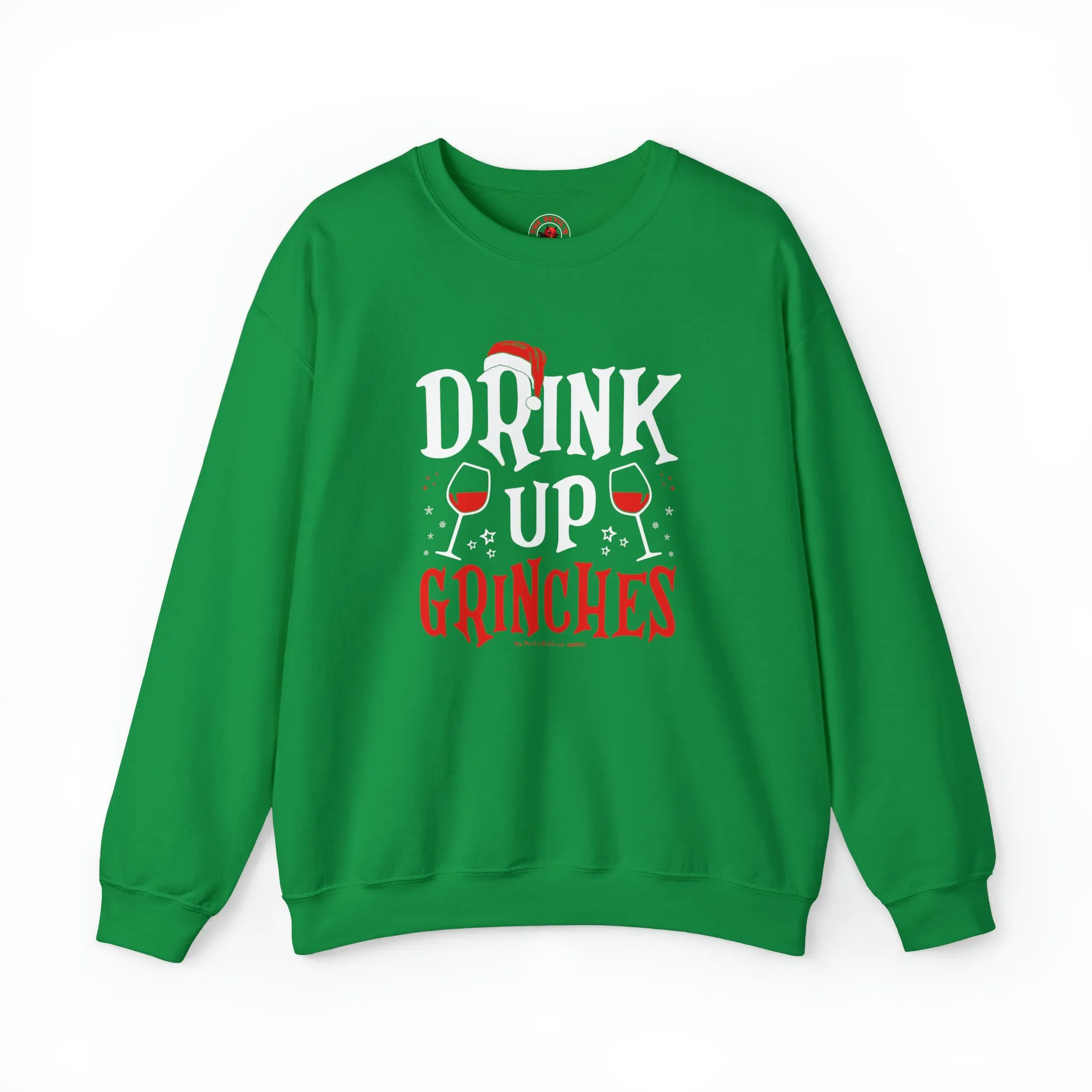 Drink Up Grinches Crewneck Sweatshirt