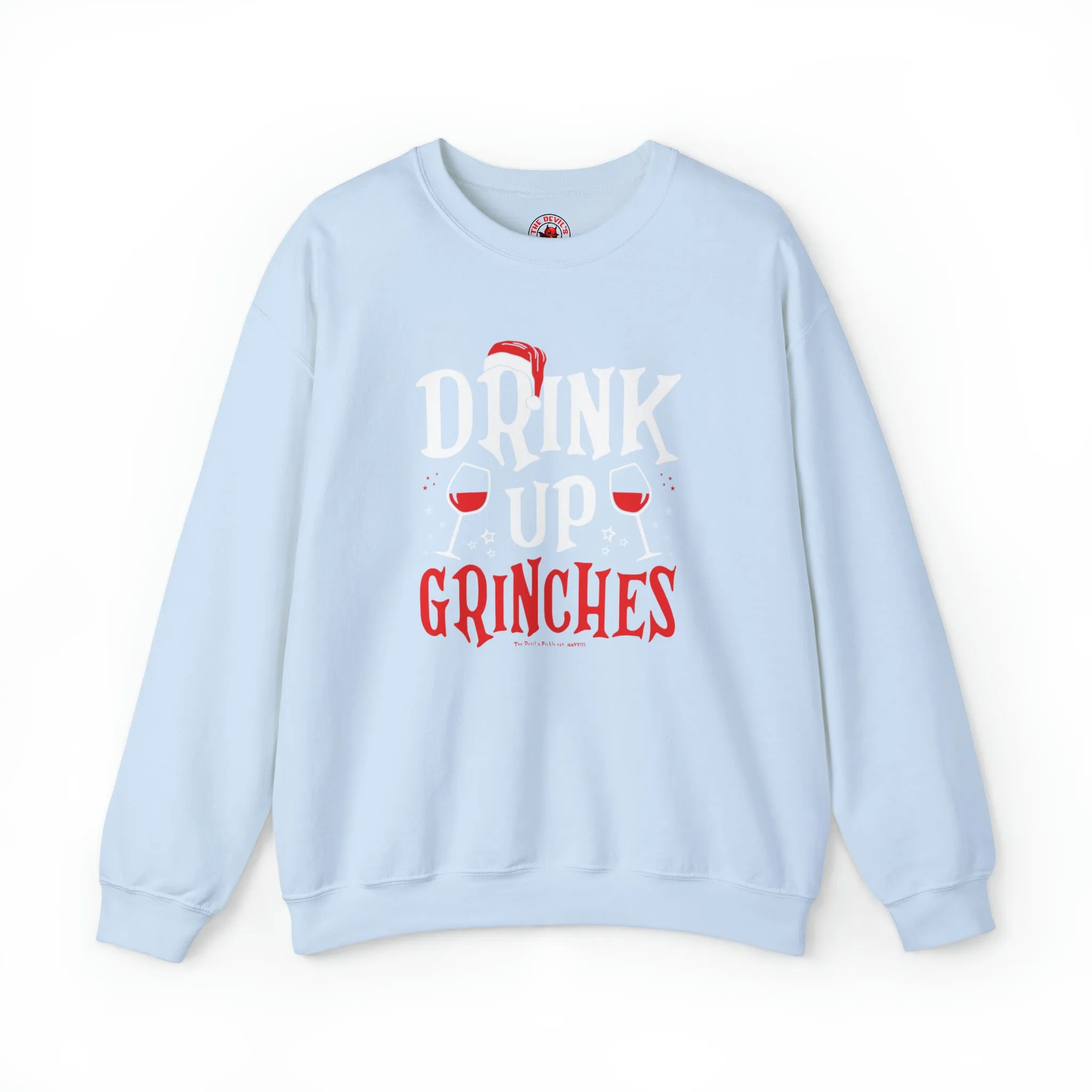 Drink Up Grinches Crewneck Sweatshirt