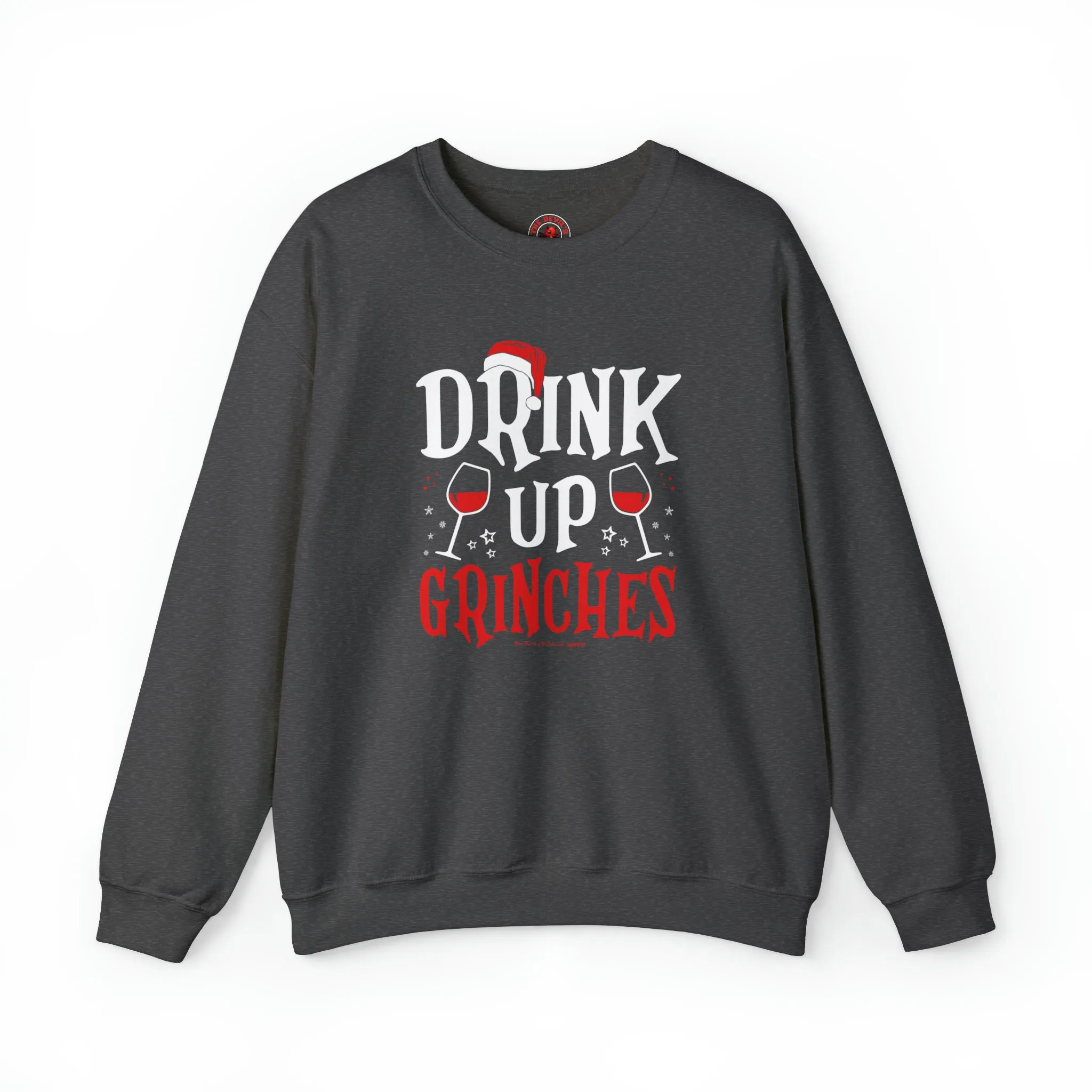 Drink Up Grinches Crewneck Sweatshirt